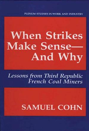 When Strikes Make Sense-And Why