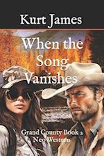 When The Song Vanishes : Grand County Book 2 