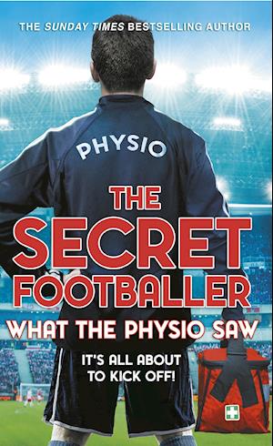 The Secret Footballer: What the Physio Saw...