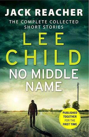 No Middle Name: The Complete Collected Jack Reacher Short Stories (PB) - C-format