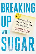 Breaking Up with Sugar