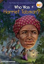 WHO WAS HARRIET TUBMAN