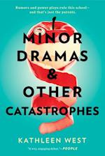 Minor Dramas & Other Catastrophes