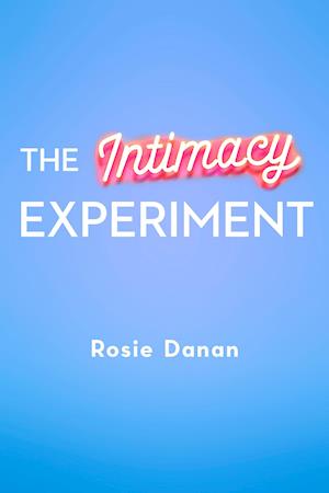 The Intimacy Experiment