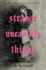 Strange Unearthly Things