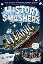 History Smashers: The Titanic