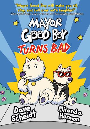 Mayor Good Boy Turns Bad