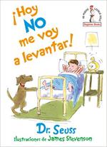 ¡hoy No Me Voy a Levantar! (I Am Not Going to Get Up Today! Spanish Edition)