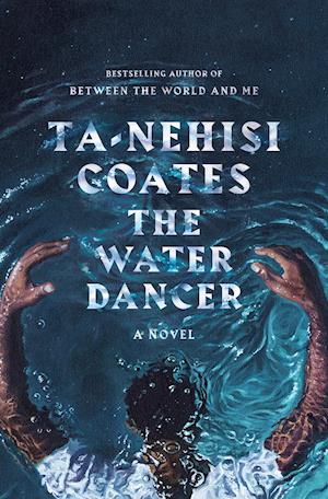 Coates, T: The Water Dancer