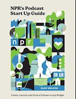 NPR#s Podcast Startup Guide