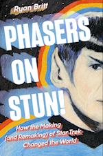 Phasers on Stun!