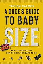 A Dude's Guide to Baby Size