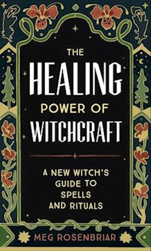 The Healing Power of Witchcraft