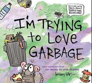 I'm Trying to Love Garbage