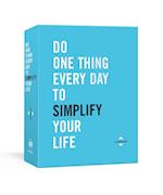 Do One Thing Every Day to Simplify Your Life