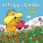 Let's Go to the Garden! with Dr. Seuss's Lorax