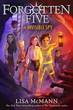 Invisible Spy (The Forgotten Five, Book 2)