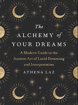 The Alchemy of Your Dreams