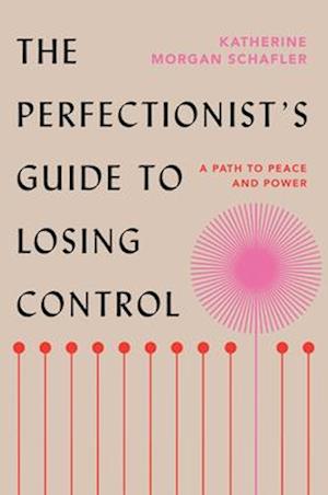 The Perfectionist's Guide to Losing Control