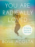 You are Radically Loved