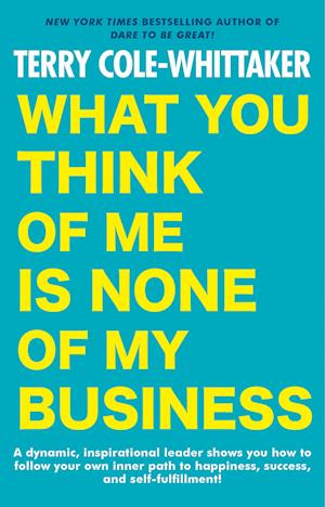 What You Think Of Me Is None Of My Business