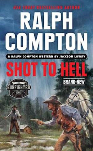 Ralph Compton Shot to Hell