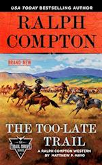 Ralph Compton the Too-Late Trail
