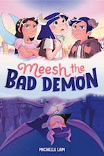 Meesh the Bad Demon #1