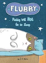Flubby Will Not Go to Sleep