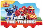 Meet the Trains!