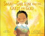 Small-Girl Toni and the Quest for Gold