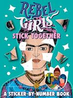 Rebel Girls Stick Together Sticker-By-Number Book