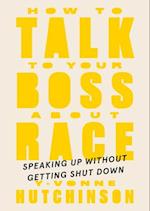 How to Talk to Your Boss about Race