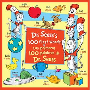 Dr. Seuss's 100 First Words/Las Primeras 100 Palabras de Dr. Seuss (Bilingual Edition)