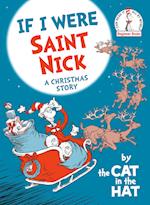 If I Were Saint Nick---by the Cat in the Hat