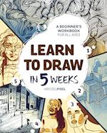 Learn to Draw in 5 Weeks