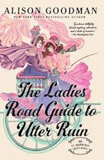 The Ladies Road Guide to Utter Ruin