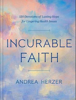 Incurable Faith