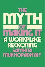 The Myth of Making It