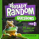 Totally Random Questions Volume 1