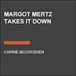 Margot Mertz Takes It Down