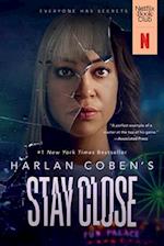 Stay Close (Movie Tie-In)