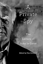 A Private Spy: The Letters of John Le Carré