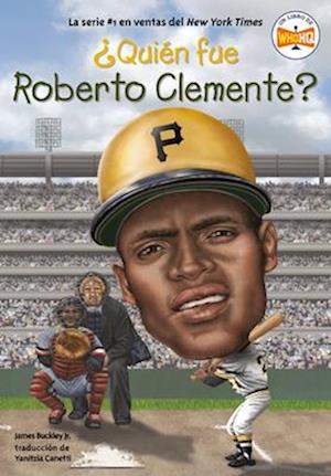 ¿Quién Fue Roberto Clemente?