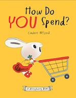 How Do You Spend? a Moneybunny Book