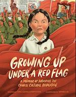 Growing Up under a Red Flag