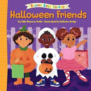 Halloween Friends: A Brown Baby Parade Book