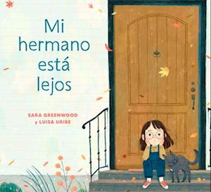 Mi hermano est? lejos (My Brother is Away Spanish Edition)