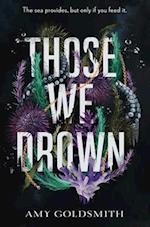 Those We Drown