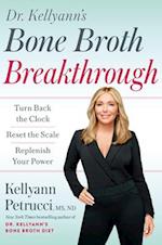 Dr. Kellyann's Bone Broth Breakthrough